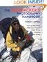 The Backpacker's Photography Handbook: How to Take Great Wilderness Pictures While Hiking, Climbing