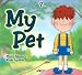 My Pet (ナレーション・巻末ソングCD付) アプリコットPicture Bookシリーズ 7