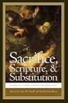 Sacrifice, Scripture, and Substitutio...