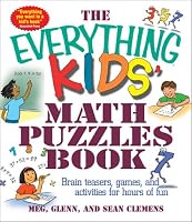 The Everything Kids' Math Puzzles Book: Brain Teasers, Games, and Activities for Hours of Fun (Everything Kids Series)