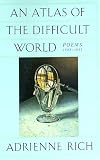 An Atlas of the Difficult World: Poems 1988-1991