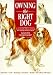 Owning the Right Dog