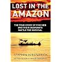 Lost in the Amazon: The True Story of Five Men and Their Desperate Battle for Survival