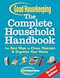 Good Housekeeping The Complete Household Handbook, Revised Edition: The Best Ways to Clean, Maintain & Organize Your Home