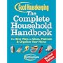 Good Housekeeping The Complete Household Handbook, Revised Edition: The Best Ways to Clean, Maintain & Organize Your Home