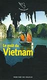 Le goût du Vietnam