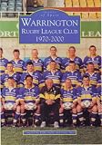 Warrington Rugby League, 1970-2000 (Archive Photographs: Images of Sport)