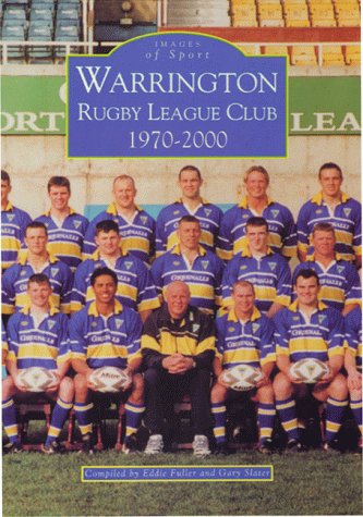 Warrington Rugby League, 1970-2000