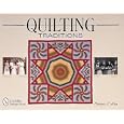 Quilting Traditions: Pieces from the Past by Trish Herr