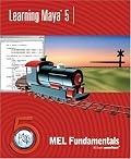 Learning Maya 5: MEL Fundamentals