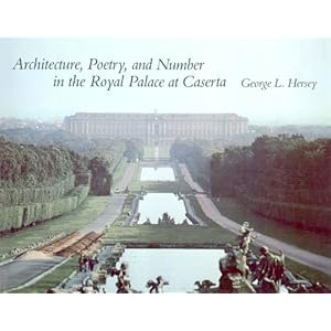 Architecture, Poetry, and Number in the Royal Palace at Caserta