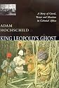 King Leopold's Ghost: A Story of Greed, Terror and Heroism in the Congo