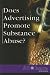 At Issue Series - Does Advertising Promote Substance Abuse? (paperback edition)