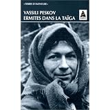 ERMITES DANS LA TAIGApar Vassili Peskov