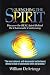 Quenching the Spirit: Discover the Real Spirit Behind the Charismatic Controversy