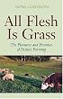 All Flesh Is Grass: Pleasures & Promises Of Pasture Farming