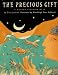 The Precious Gift: A Navaho Creation Myth