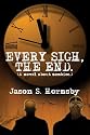 Every Sigh, the End: A Novel About Zombies