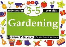 Gardening: Activities for 3-5 Year Olds (Activities for 3-5 year olds series)