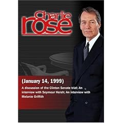Charlie Rose with Joe Klein & Nina Totenberg; Seymour Hersh; Melanie Griffith (January 14, 1999)