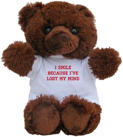 Mashed Bears Smile Because I've Lost My Mind Plush Teddy Bear With Printed T-Shirt (Brown)