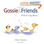 Gossie & Friends: A First Flap Book