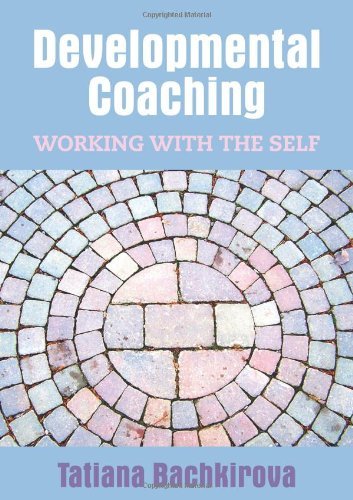 Developmental Coaching: Working With The Self