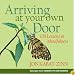 Arriving at Your Own Door: 108 Lessons in Mindfulness
