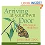 Arriving at Your Own Door: 108 Lessons in Mindfulness