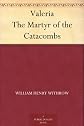 Valeria The Martyr of the Catacombs