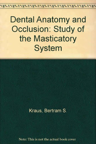 Dental Anatomy and Occlusion: Study of the Masticatory System