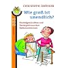Wie gro� ist unendlich?: Knobelgeschichten und Denkspiele aus dem Zahlenuniversum: Knobelspiele und Denkspiele aus dem Zahlenuniversum