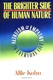 : The Brighter Side Of Human Nature: Altruism And Empathy In Everyday Life