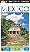 DK Eyewitness Travel Guide: Mexico