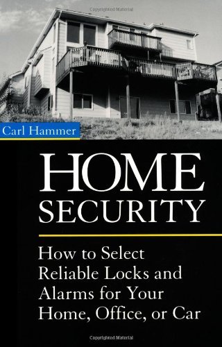 Home Security: How To Select Reliable Locks And Alarms For Your Home, Office, Or Car
