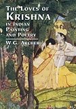 The Loves of Krishna in Indian Painting and Poetry
