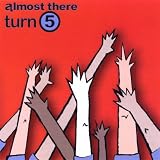Almost There Records-Turn 5