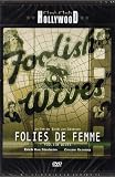 Folies de femmes (Foolish Wives) Real. Erich von Stroheim (1922)