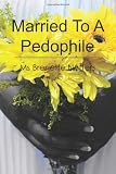 Married To A Pedophile