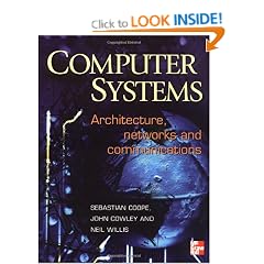 Computer Systems: Architecture, Networks and Communications
