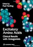 Excitatory Amino Acids: Clinical Results with Antagonists Excitatory Amino Acids: Clinical Results with Antagonists