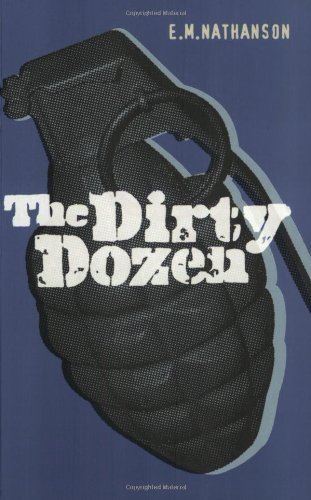 The Dirty Dozen (CASSELL MILITARY PAPERBACKS) by Nathanson, E.M. (2004) Paperback