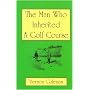 The Man Who Inherited a Golf Course