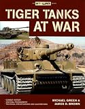 Tiger Tanks at War (At War)