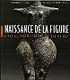 Naissance de la figure: L'art du pal�olithique � l'�ge du fer