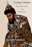 Image de George London: Zwischen Göttern und Dämonen