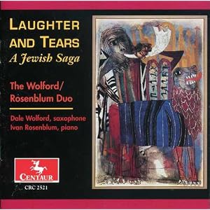 Laughter and Tears: A Jewish Saga by Jacob / Levenson, Boris / Fitelberg, G. Weinberg, Ivan Rosenblum, Boris Levenson, Carl Anton Wirth, and Elwood Derr (Audio CD - 2001) - Import