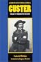 A Complete Life of General George A. Custer, Volume 1: Through the Civil War