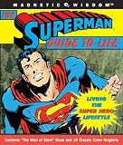 The Superman Guide To Life