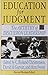 Education for Judgment: The Artistry of Discussion Leadership